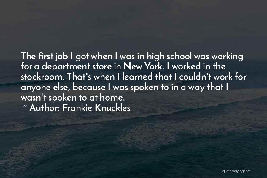 Department Store Quotes By Frankie Knuckles