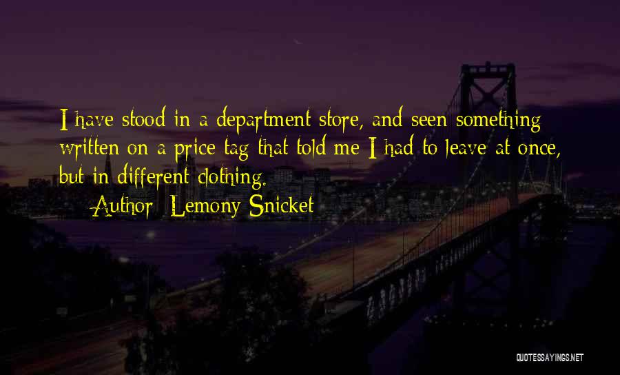 Department Store Quotes By Lemony Snicket