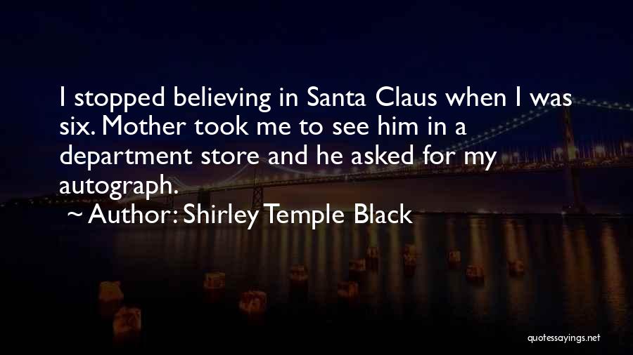 Department Store Quotes By Shirley Temple Black