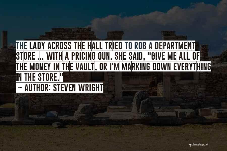 Department Store Quotes By Steven Wright