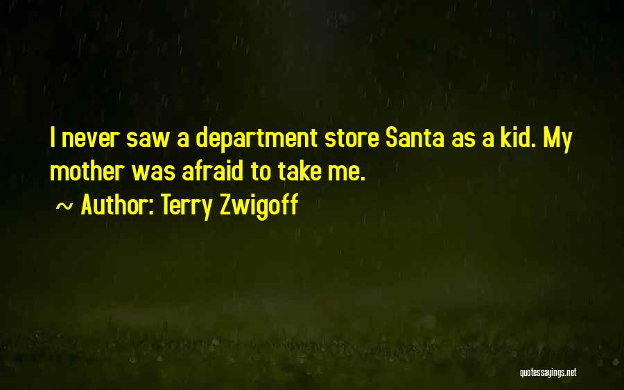 Department Store Quotes By Terry Zwigoff