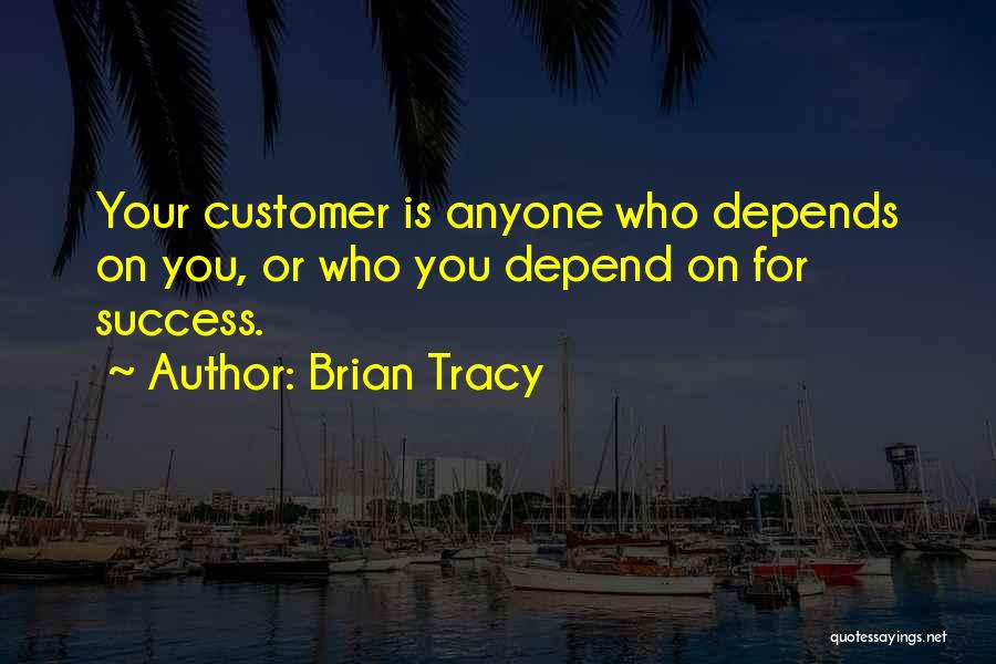 Depend On Anyone Quotes By Brian Tracy