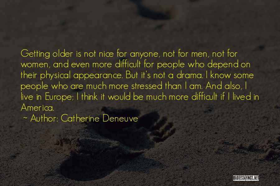 Depend On Anyone Quotes By Catherine Deneuve
