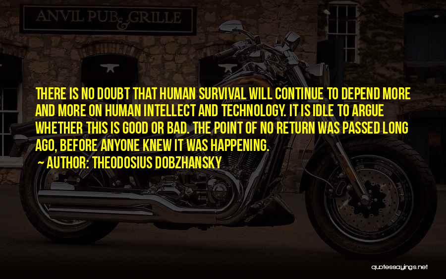 Depend On Anyone Quotes By Theodosius Dobzhansky