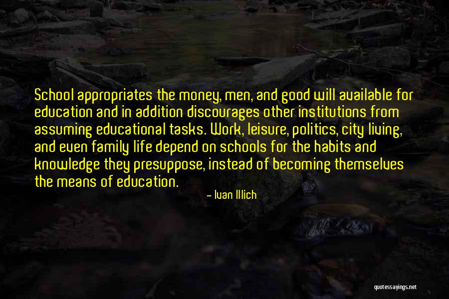 Depend On Family Quotes By Ivan Illich