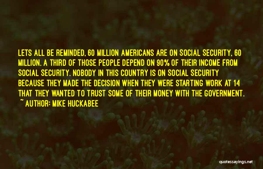 Depend On Nobody But Yourself Quotes By Mike Huckabee