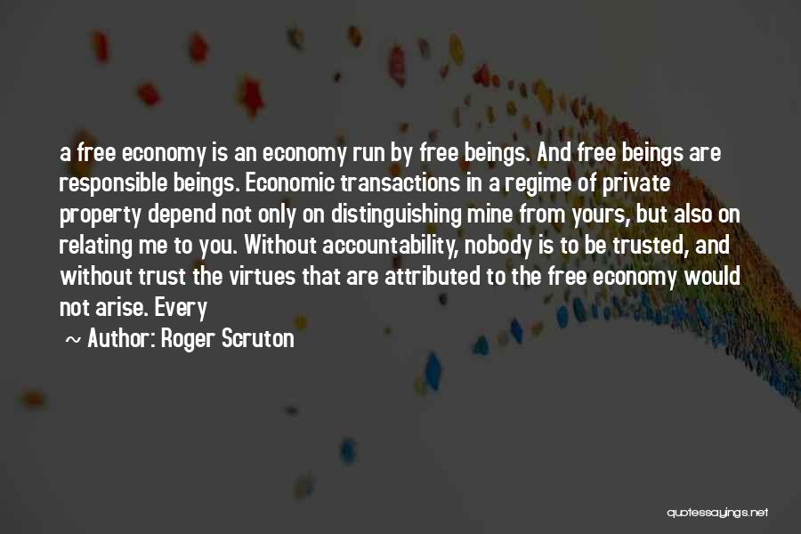 Depend On Nobody But Yourself Quotes By Roger Scruton