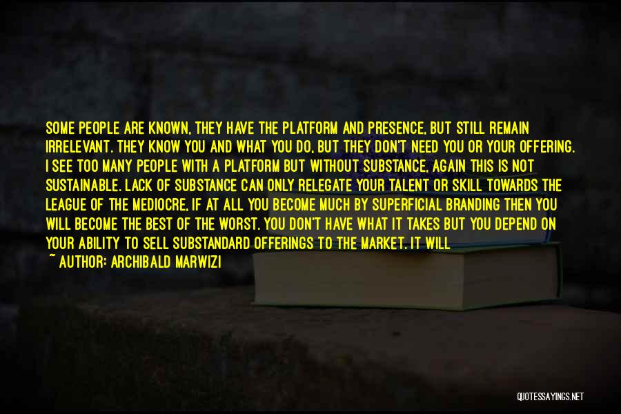 Depend On Quotes By Archibald Marwizi