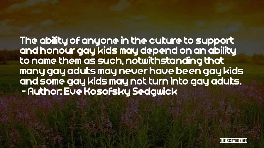 Depend On Quotes By Eve Kosofsky Sedgwick