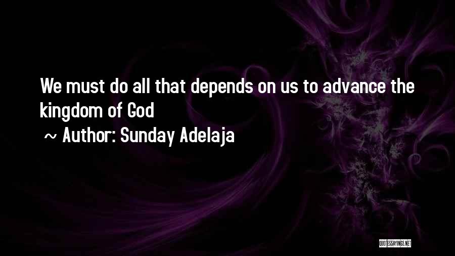 Depend On Quotes By Sunday Adelaja