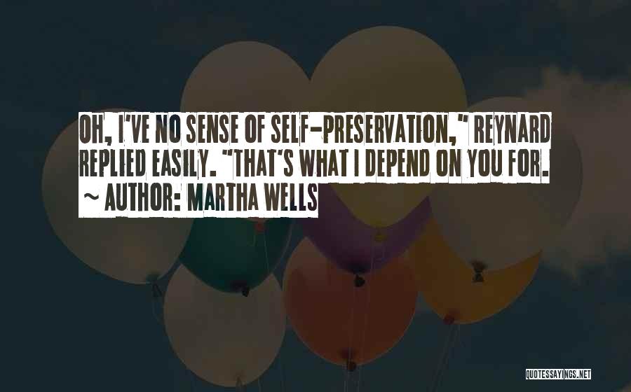 Depend On Self Quotes By Martha Wells