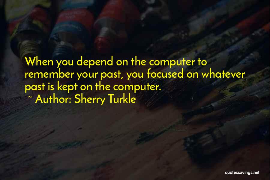 Depend On Self Quotes By Sherry Turkle