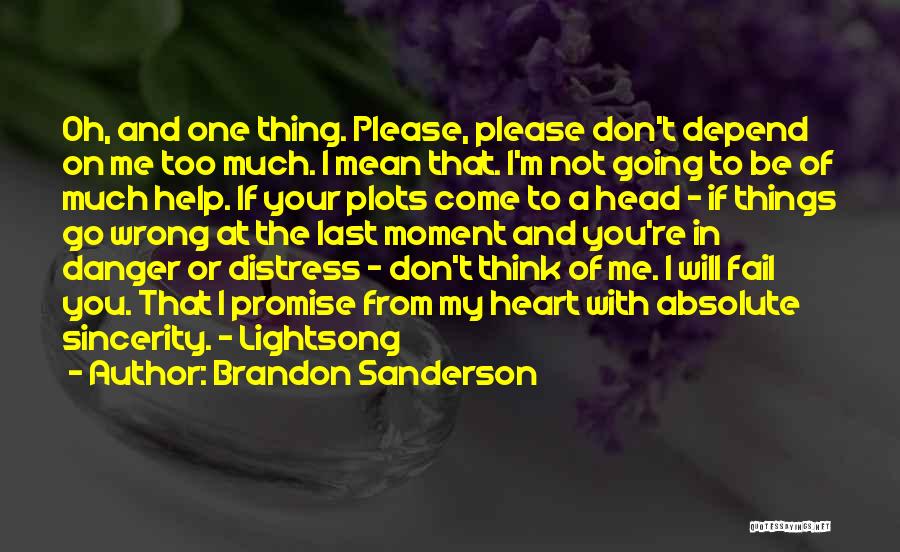 Depend On You Quotes By Brandon Sanderson