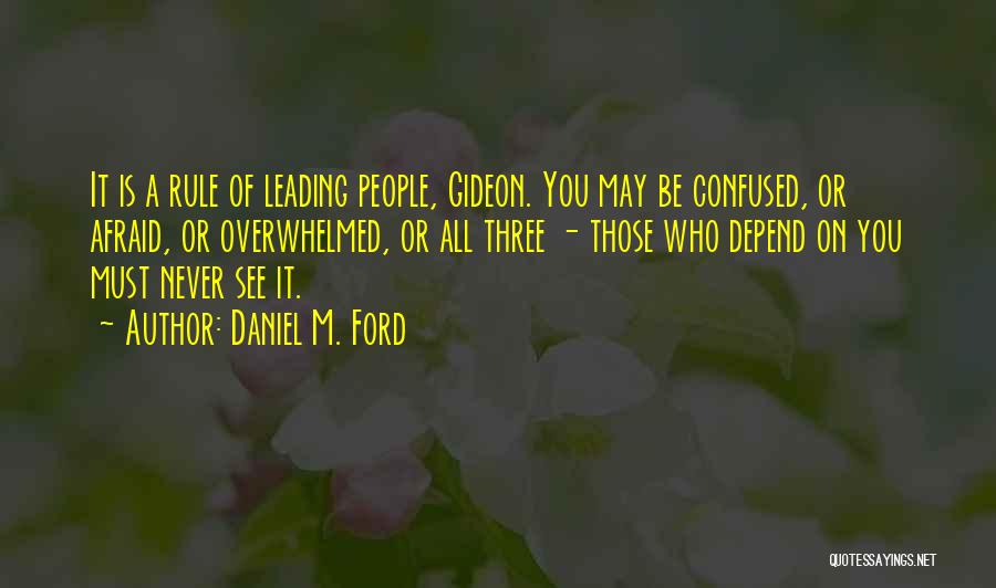 Depend On You Quotes By Daniel M. Ford