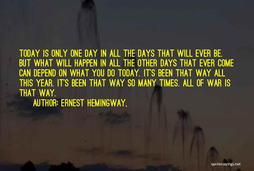 Depend On You Quotes By Ernest Hemingway,