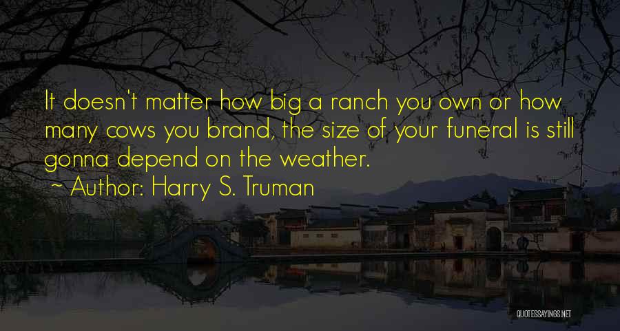 Depend On You Quotes By Harry S. Truman