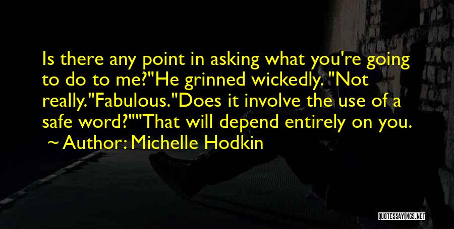 Depend On You Quotes By Michelle Hodkin