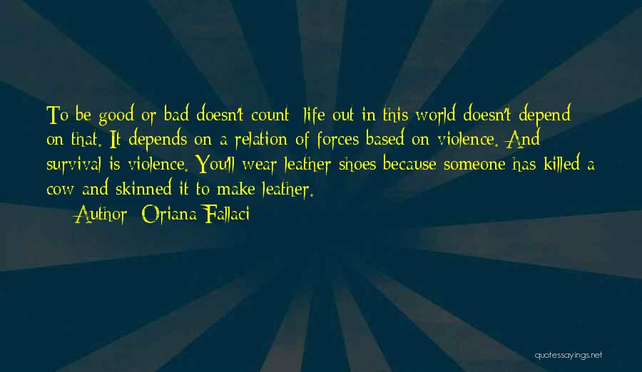 Depend On You Quotes By Oriana Fallaci