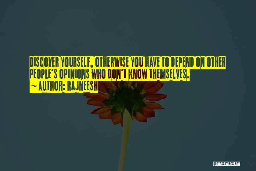 Depend On Yourself Quotes By Rajneesh