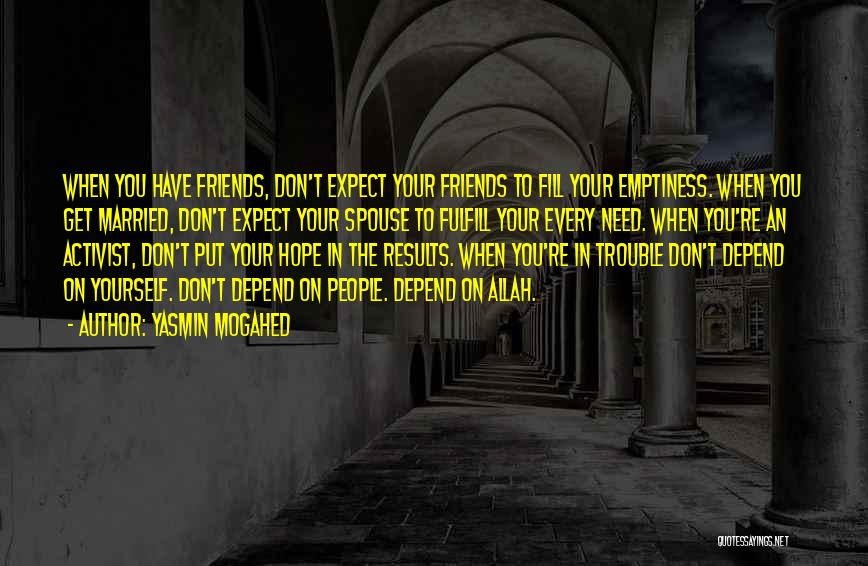 Depend On Yourself Quotes By Yasmin Mogahed