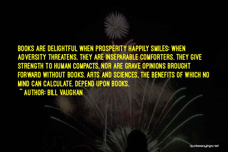 Depend Quotes By Bill Vaughan