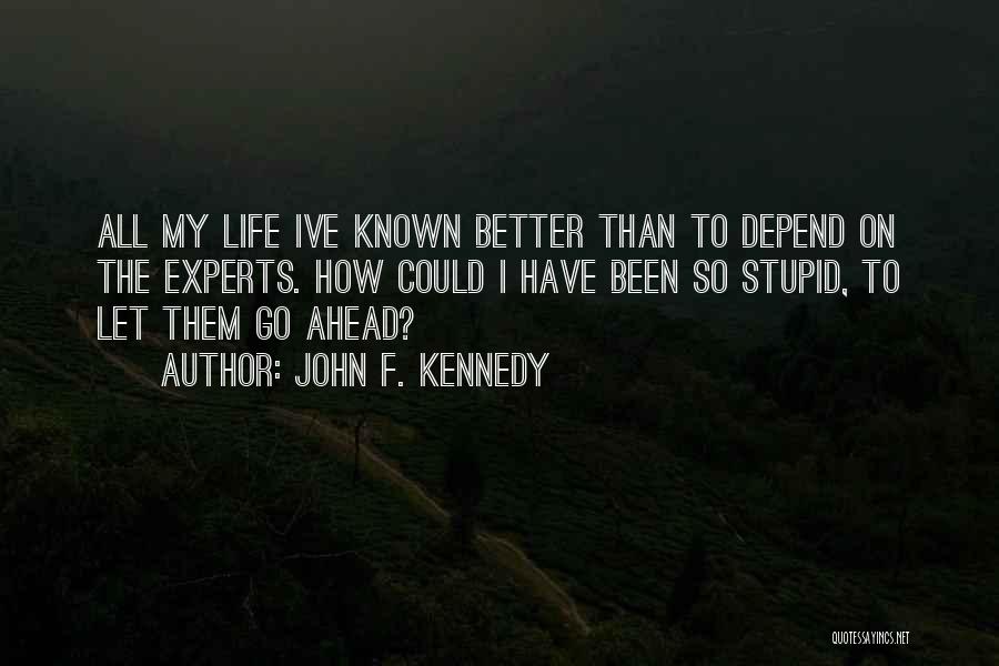 Depend Quotes By John F. Kennedy