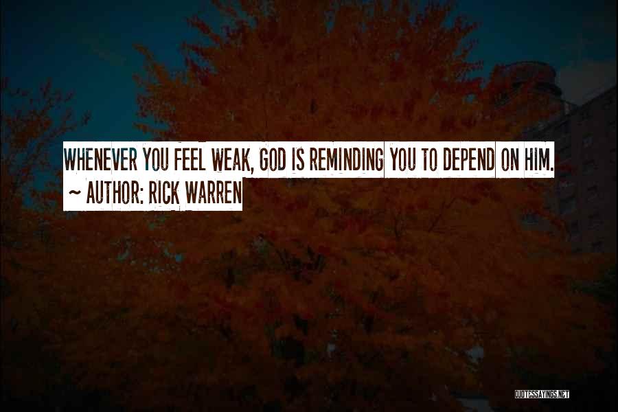 Depend Quotes By Rick Warren