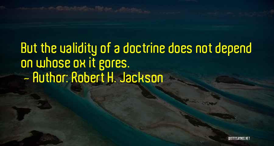 Depend Quotes By Robert H. Jackson