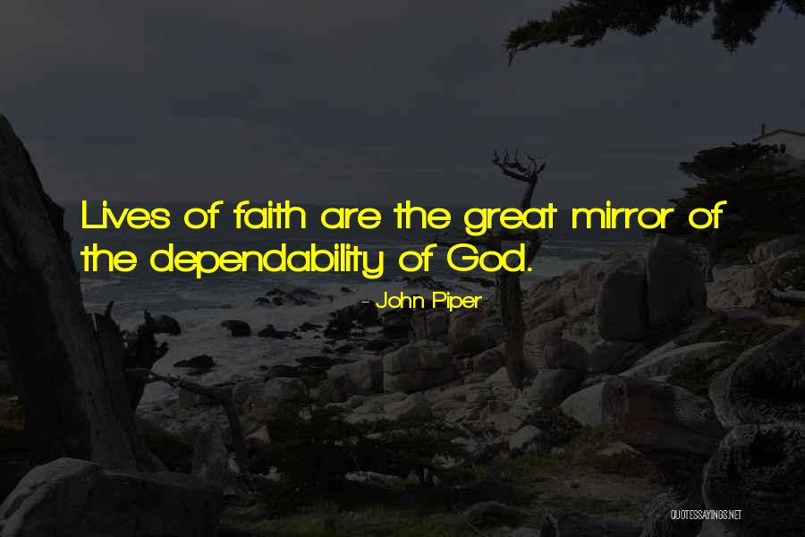 Dependability Quotes By John Piper