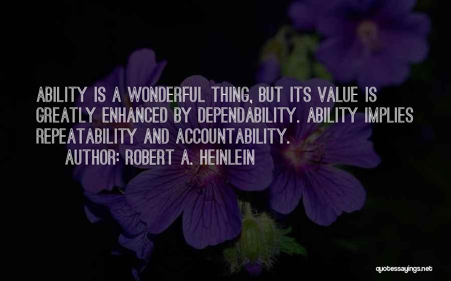 Dependability Quotes By Robert A. Heinlein