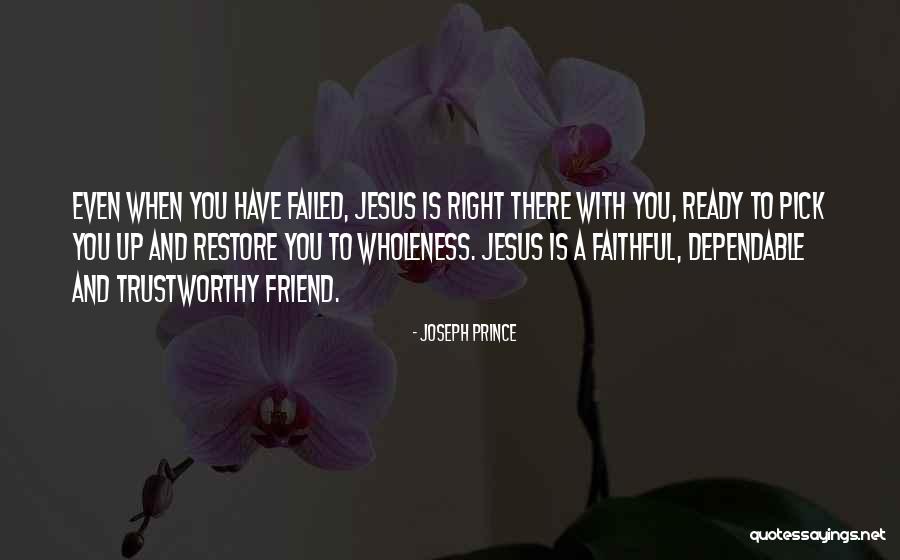 Dependable Friend Quotes By Joseph Prince Dependable Friend Quotes By Joseph Prince