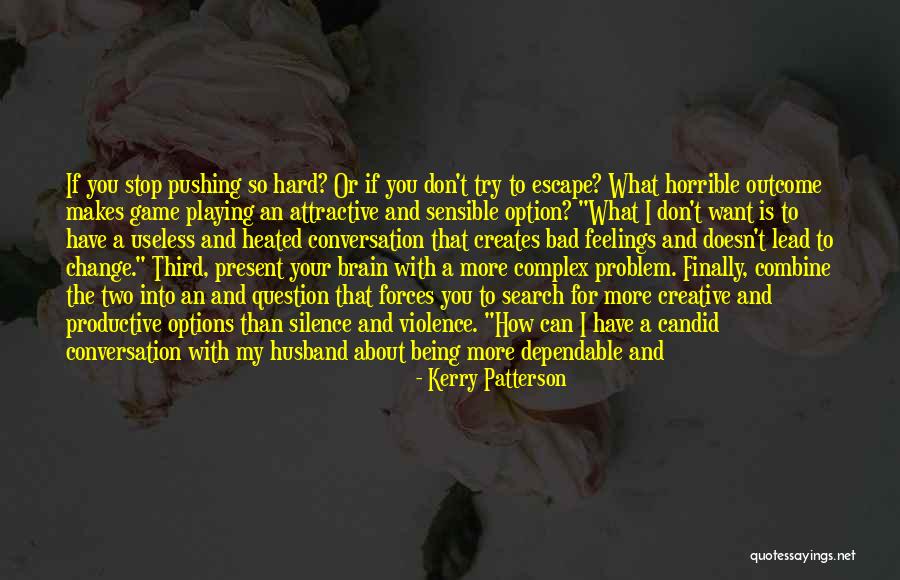 Dependable Husband Quotes By Kerry Patterson Dependable Husband Quotes By Kerry Patterson