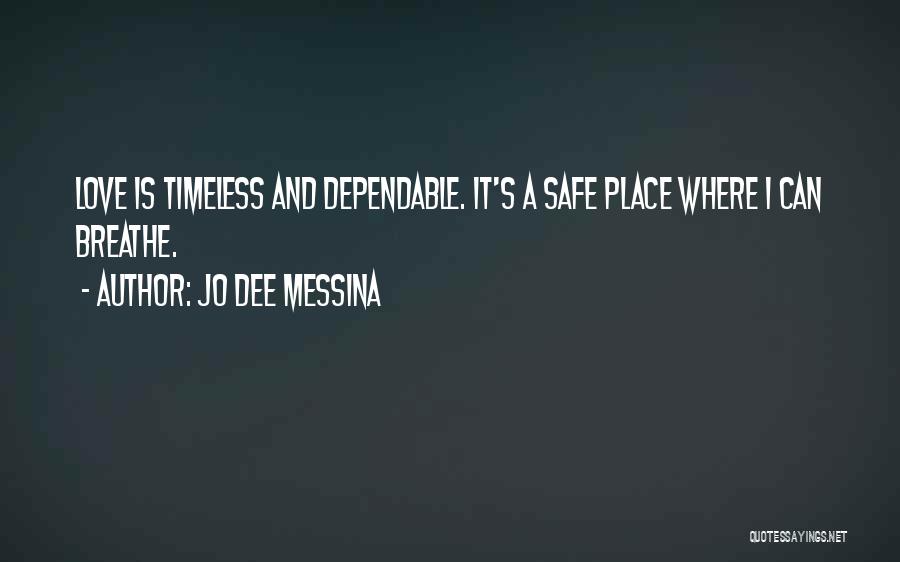 Dependable Love Quotes By Jo Dee Messina