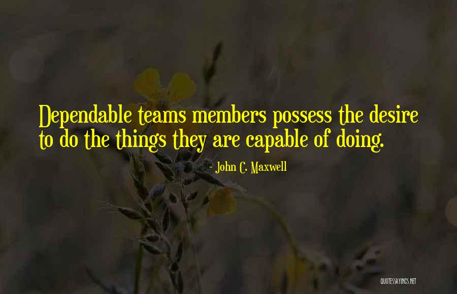 Dependable Quotes By John C. Maxwell Dependable Quotes By John C. Maxwell