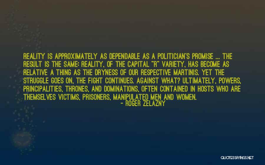 Dependable Quotes By Roger Zelazny Dependable Quotes By Roger Zelazny