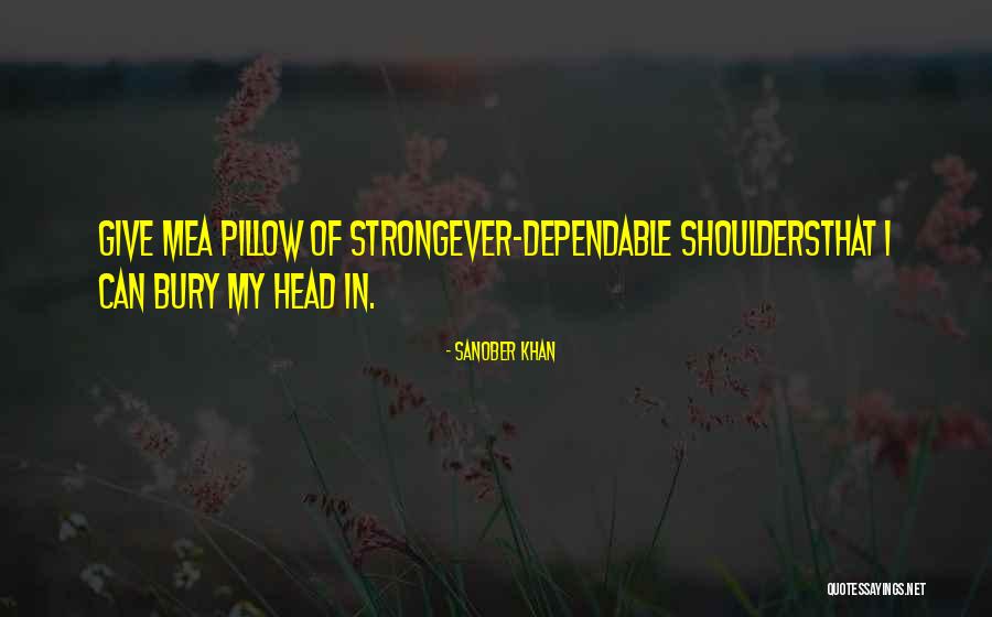 Dependable Quotes By Sanober Khan Dependable Quotes By Sanober Khan