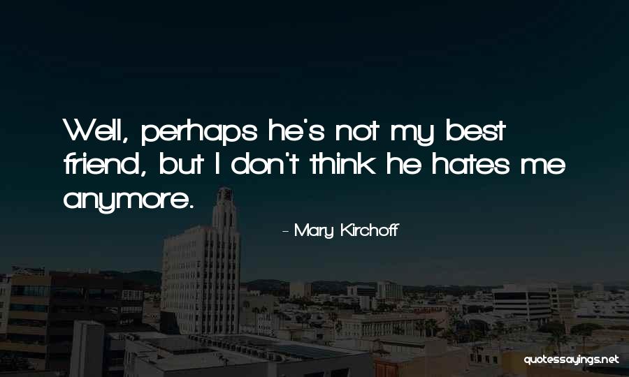 Dependance Quotes By Mary Kirchoff