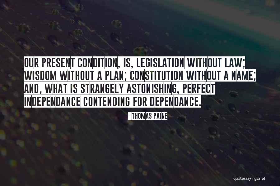 Dependance Quotes By Thomas Paine Dependance Quotes By Thomas Paine