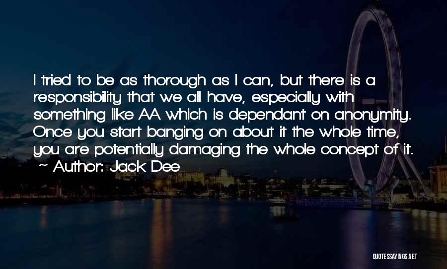 Dependant On Others Quotes By Jack Dee