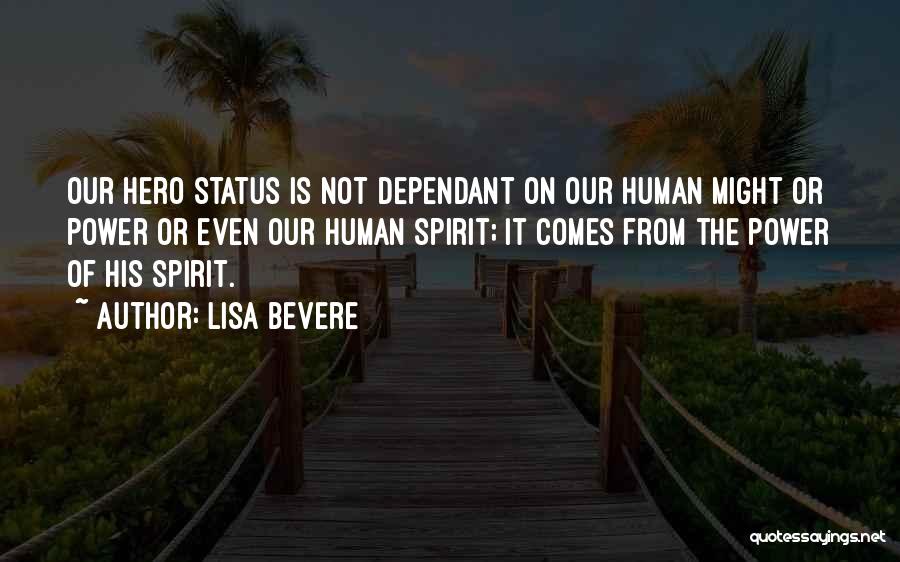 Dependant On Others Quotes By Lisa Bevere