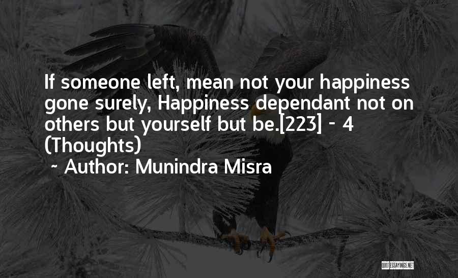 Dependant On Others Quotes By Munindra Misra