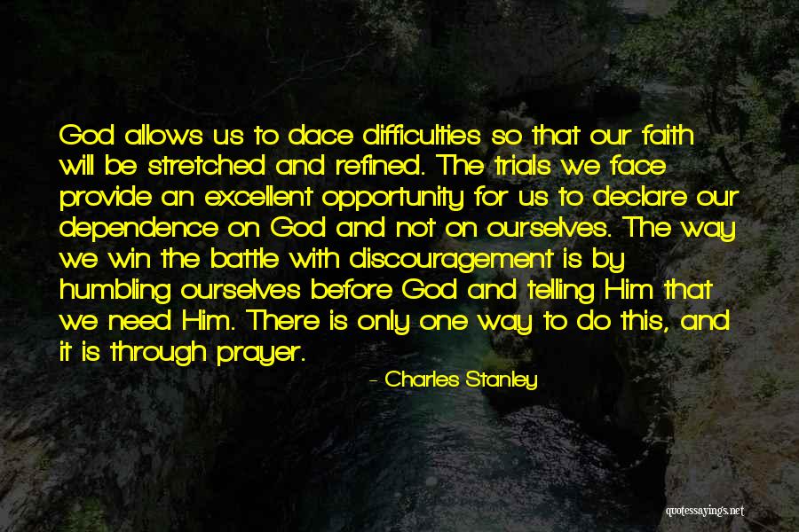 Dependence On God Quotes By Charles Stanley