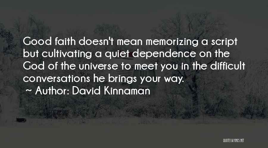 Dependence On God Quotes By David Kinnaman