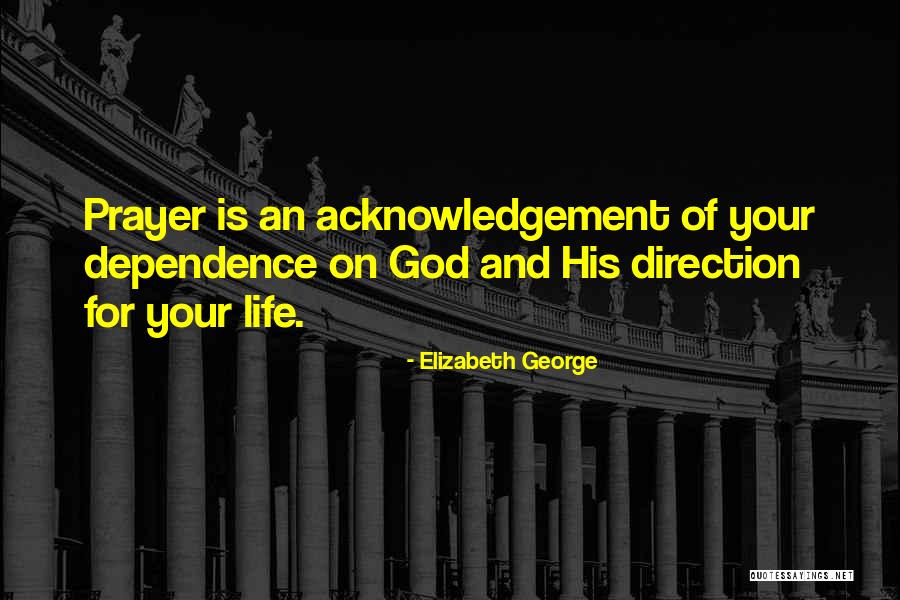 Dependence On God Quotes By Elizabeth George