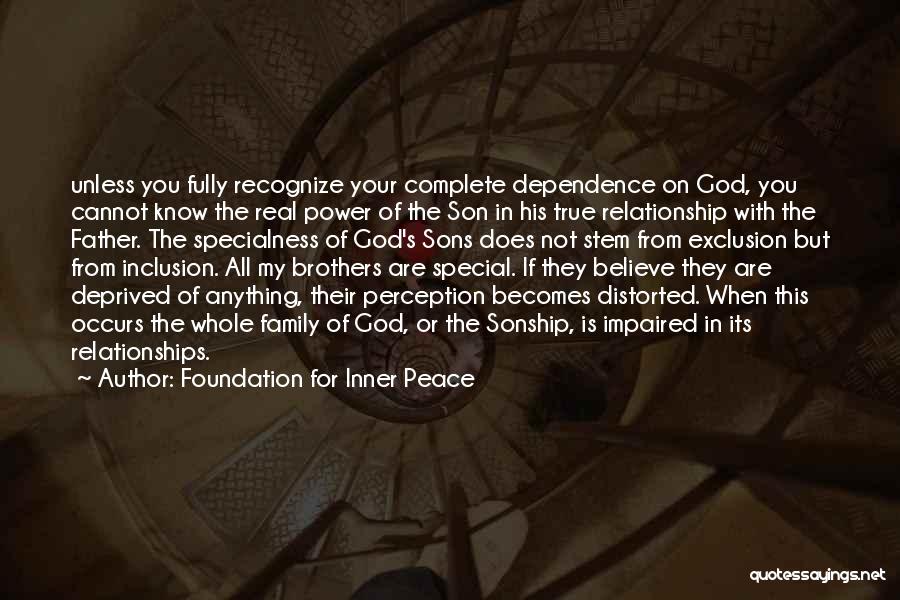 Dependence On God Quotes By Foundation For Inner Peace