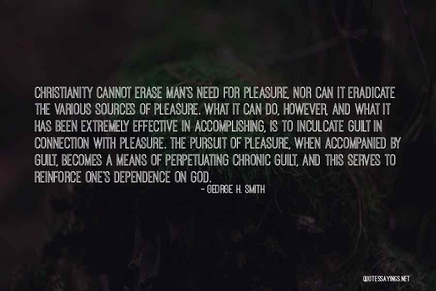 Dependence On God Quotes By George H. Smith