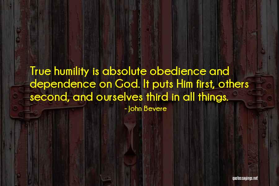 Dependence On God Quotes By John Bevere