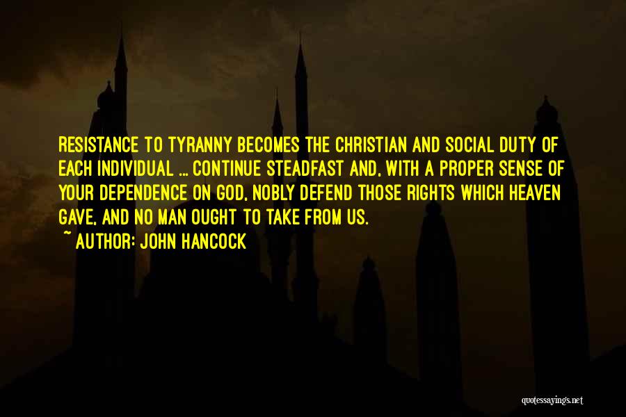 Dependence On God Quotes By John Hancock