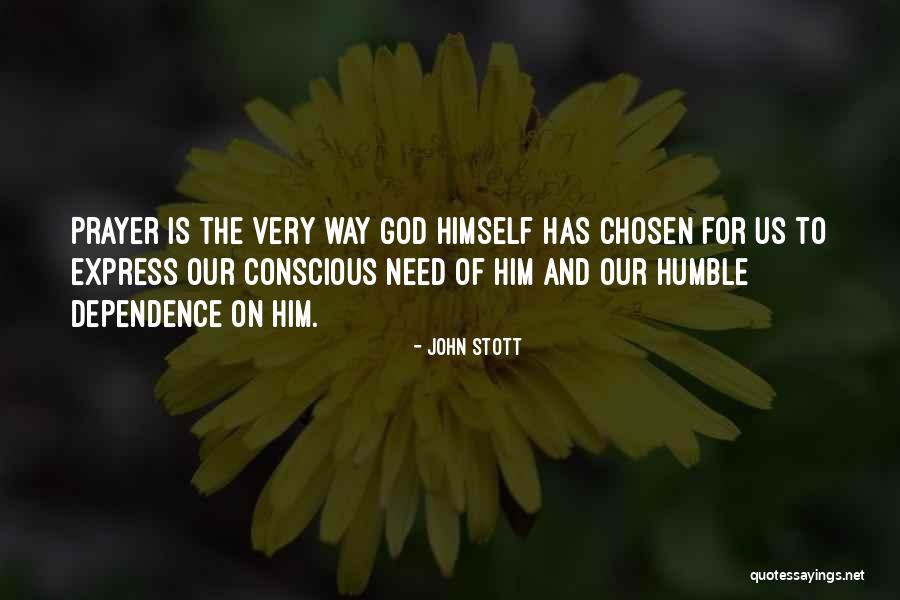 Dependence On God Quotes By John Stott Dependence On God Quotes By John Stott