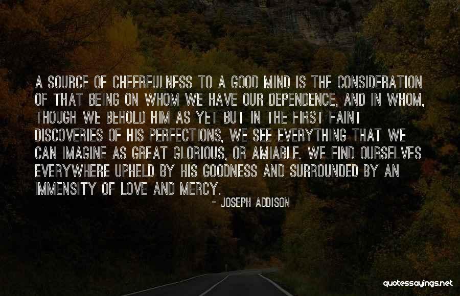 Dependence On God Quotes By Joseph Addison Dependence On God Quotes By Joseph Addison